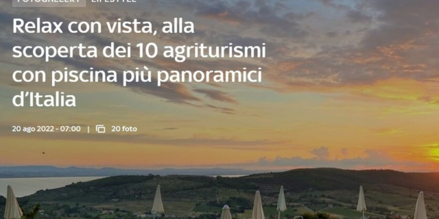 AGRITURISMITALIANI.IT E SKYTG24 ALLA SCOPERTA DEI 10 AGRITURISMI CON PISCINA PIÙ PANORAMICI D’ITALIA!