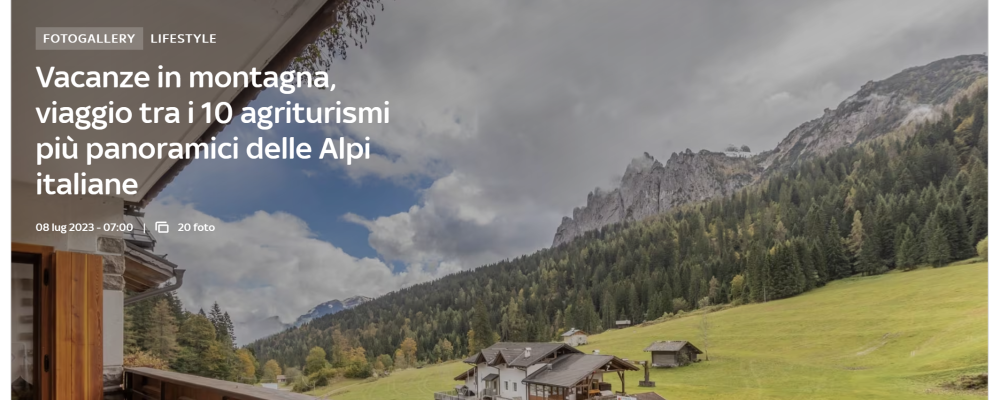 Vacanze in montagna, viaggio tra i 10 agriturismi più panoramici delle Alpi italiane